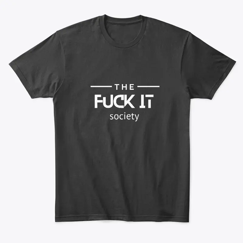 The FUCK IT Society