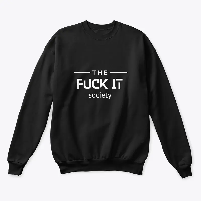 The FUCK IT Society