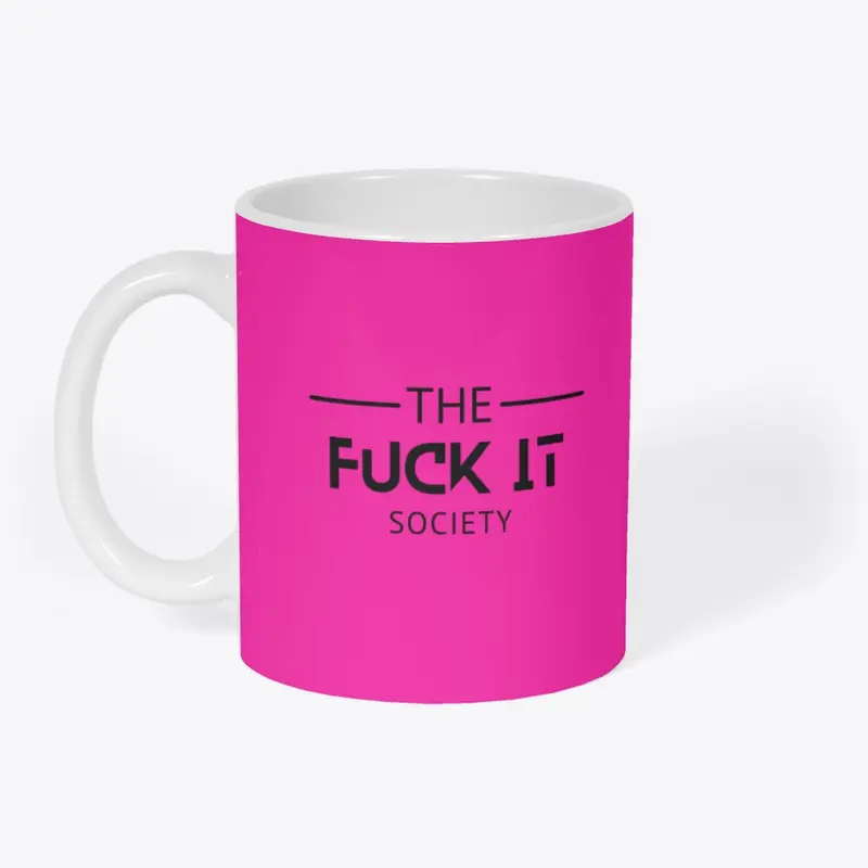 The FUCK IT Society