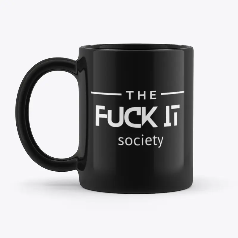 The FUCK IT Society