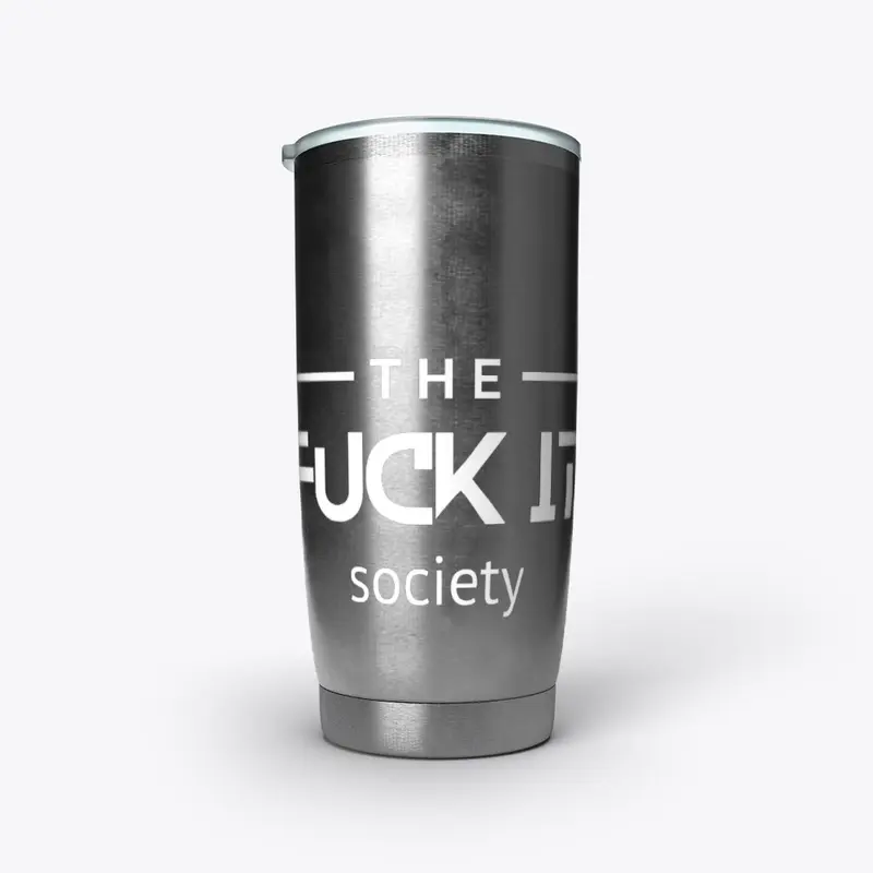 The FUCK IT Society